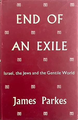 End of an Exile: Israel, The Jews and The Gentile World