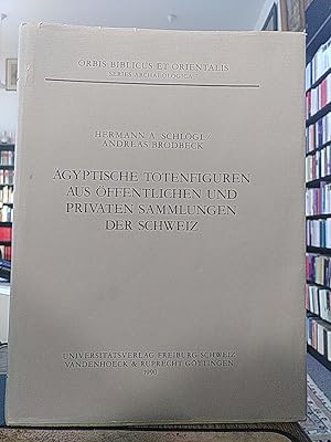 Seller image for �gyptische Totenfiguren aus �ffentlichen und privaten Sammlungen der Schweiz. (Orbis biblicus et orientalis. Series archaeologica 7). for sale by Antiquariat Thomas Nonnenmacher
