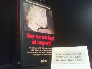 Bild des Verk�ufers f�r Wer vor mir liegt ist ungewiss : Frauen und Sexualit�t ab vierzig. Annette Garbrecht (Hg.) zum Verkauf von Der Buchecker