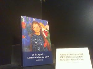 Bild des Verk�ufers f�r Ja, die Jugend. ausgew. von Rainer Weiss / Lekt�re zwischen den Jahren ; 2006 zum Verkauf von Der Buchecker