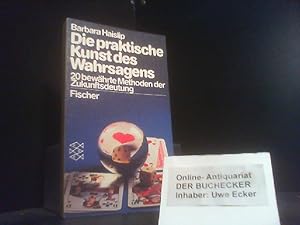 Seller image for Die praktische Kunst des Wahrsagens : 20 bew�hrte Methoden d. Zukunftsdeutung. [Aus d. Amerikan. von Hans Geisler] / Fischer-Taschenb�cher ; 3014 for sale by Der Buchecker