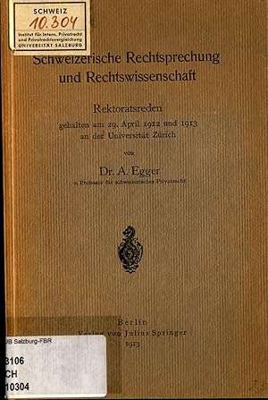 Bild des Verk�ufers f�r Schweizerische Rechtsprechung und Rechtswissenschaft: Rektoratsreden gehalten am 29. April 1912 und 1913 an der Universit�t Z�rich zum Verkauf von avelibro OHG