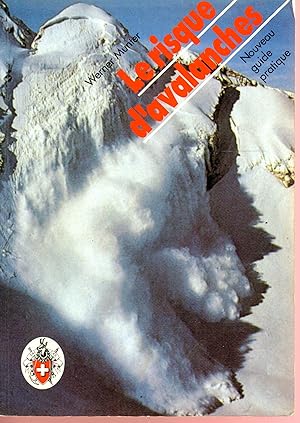 Seller image for Le risque d'avalanches, nouveau guide pratique for sale by Bouquinerie Le Fouineur