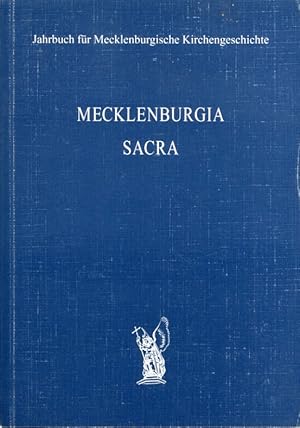 Imagen del vendedor de Mecklenburgia Sacra. Jahrbuch f�r Mecklenburgische Kirchengeschichte 1. a la venta por Antiquariat Liberarius - Frank Wechsler