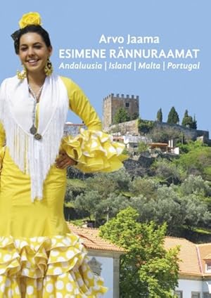 Seller image for Esimene r�nnuraamat. andaluusia, island, malta, portugal for sale by Ruslania