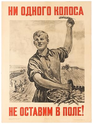 We Will Not Leave Even One Grain In The Field USSR