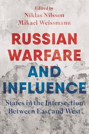 Seller image for Russian Warfare and Influence : States in the Intersection Between East and West for sale by GreatBookPricesUK