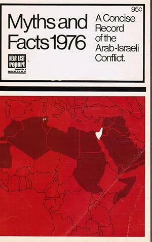 Bild des Verk�ufers f�r Myths and Facts 1976 - a Concise Record of the Arab-Israeli Conflict zum Verkauf von Bookshop Baltimore