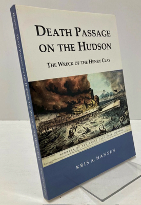Immagine del venditore per Death Passage on the Hudson: The Wreck of the Henry Clay venduto da Monroe Street Books