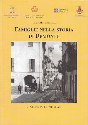 Famiglie nella storia di Demonte. Vol. 1: Ceti urbani e notabilato