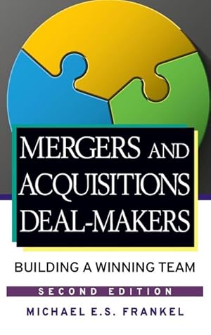 Bild des Verkufers fr Mergers and Acquisitions Deal-Makers : Building a Winning Team zum Verkauf von AHA-BUCH GmbH