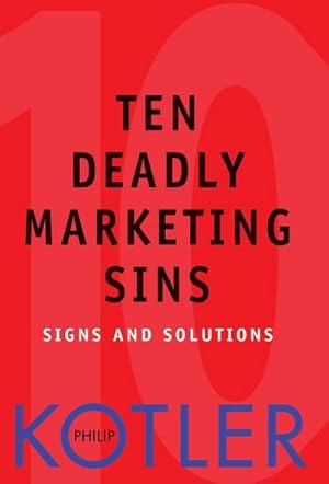 Immagine del venditore per Ten Deadly Marketing Sins : Signs and Solutions venduto da AHA-BUCH GmbH