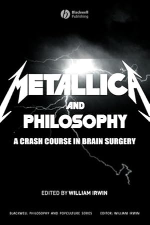 Bild des Verkufers fr Metallica and Philosophy : A Crash Course in Brain Surgery zum Verkauf von AHA-BUCH GmbH