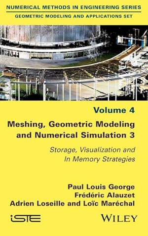 Seller image for Meshing, Geometric Modeling and Numerical Simulation 3 : Storage, Visualization and in Memory Strategies for sale by AHA-BUCH GmbH