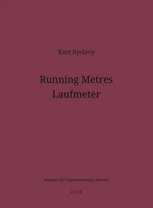 Bild des Verk�ufers f�r Running Metres - Laufmeter : Mit Textbeitr�gen von Ren�e Gadsden, Kurt Ryslavy, Sue Spaid zum Verkauf von AHA-BUCH GmbH