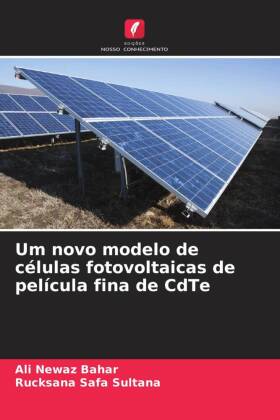 Bild des Verk�ufers f�r Um novo modelo de c�lulas fotovoltaicas de pel�cula fina de CdTe zum Verkauf von moluna