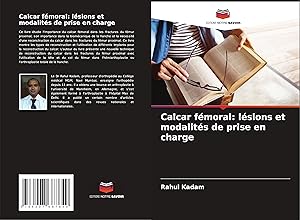 Imagen del vendedor de Calcar f�moral: l�sions et modalit�s de prise en charge a la venta por moluna
