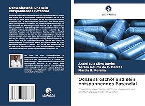 Bild des Verk�ufers f�r Ochsenfroschoel und sein entspannendes Potenzial zum Verkauf von moluna