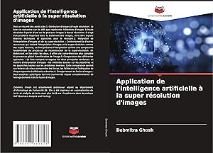 Immagine del venditore per Application de l intelligence artificielle � la super r�solution d images venduto da moluna