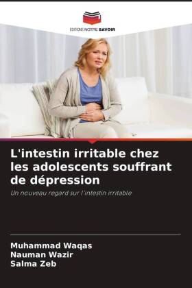 Imagen del vendedor de L intestin irritable chez les adolescents souffrant de d�pression a la venta por moluna