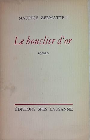 Imagen del vendedor de Le Bouclier d'Or a la venta por books4less (Versandantiquariat Petra Gros GmbH & Co. KG)