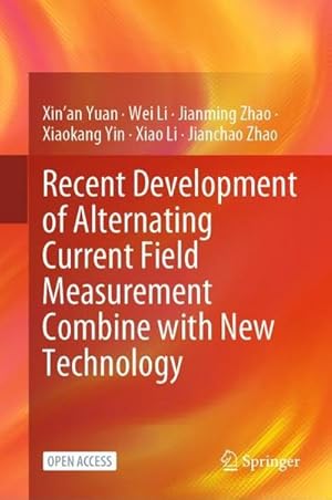 Bild des Verkufers fr Recent Development of Alternating Current Field Measurement Combine with New Technology zum Verkauf von AHA-BUCH GmbH