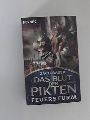 Bild des Verkufers fr Das Blut der Pikten - Feuersturm: Roman, Die Pikten-Saga, Band 2 (Die Pikten-Saga, Band 2) zum Verkauf von ANTIQUARIAT FRDEBUCH Inh.Michael Simon