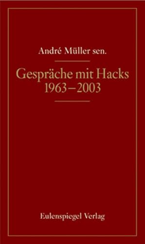 Imagen del vendedor de Gespr�che mit Hacks 1963 - 2003 a la venta por Leipziger Antiquariat