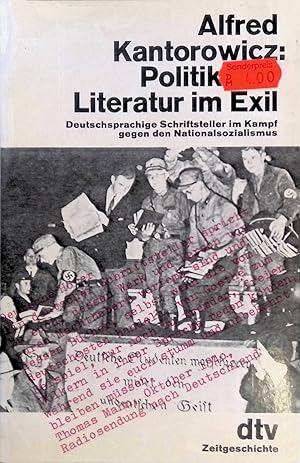 Bild des Verkufers fr Politik und Literatur im Exil: Deutschsprachige Schriftsteller im Kampf gegen den Nationalsozialismus. Nr. 10110 zum Verkauf von books4less (Versandantiquariat Petra Gros GmbH & Co. KG)