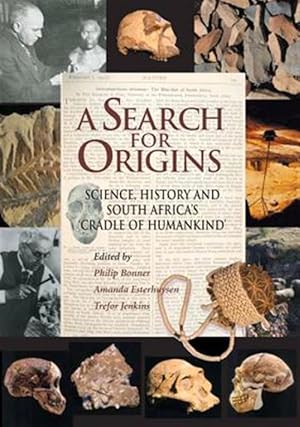Immagine del venditore per Search for Origins : Science, History and South Africa's 'Cradle of Humankind' venduto da GreatBookPricesUK