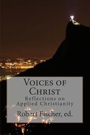 Seller image for Voices of Christ: Reflections on Living Christianity for sale by GreatBookPricesUK
