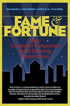 Seller image for Fame & Fortune : How Successful Companies Build Winning Reputations for sale by GreatBookPricesUK