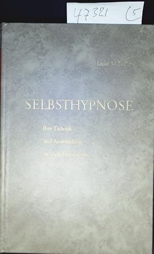Immagine del venditore per Selbsthypnose : Ihre Technik u. Anwendg im tgl. Leben. venduto da Antiquariat Bookfarm