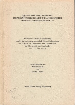 Aspekte der theoretischen, sprachenpaarbezogenen und angewandten Übersetzungswissenschaft II. Ref...