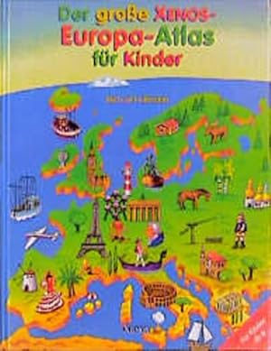 Immagine del venditore per Der grosse Xenos-Europa-Atlas f�r Kinder venduto da Versandantiquariat Felix M�cke