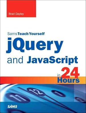 Seller image for Sams Teach Yourself jQuery and JavaScript in 24 Hours for sale by GreatBookPrices