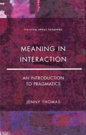 Immagine del venditore per Meaning in Interaction : An Introduction to Pragmatics venduto da GreatBookPrices