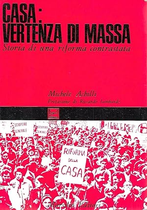 Seller image for Casa: vertenza di massa. Storia di una riforma contrastata for sale by Messinissa libri