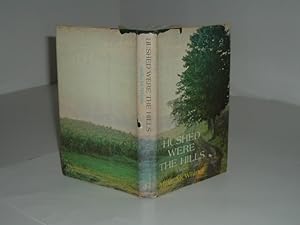 Immagine del venditore per HUSHED WERE THE HILLS venduto da ViewFair Books