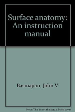 Imagen del vendedor de Surface anatomy: An instruction manual a la venta por Solr Books
