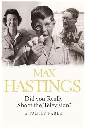 Bild des Verk�ufers f�r DID YOU REALLY SHOOT THE TELEVISION?: A Family Fable zum Verkauf von WeBuyBooks