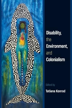 Immagine del venditore per Disability, the Environment, and Colonialism venduto da GreatBookPricesUK