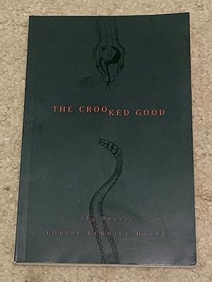 Seller image for The Crooked Good for sale by The Poet's Pulpit