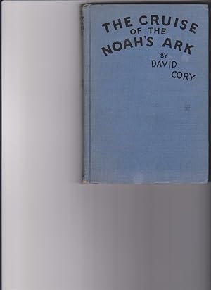 Seller image for The Cruise of the Noah's Ark Little Journeys to Happyland for sale by Readers Cove Used Books & Gallery