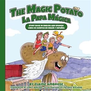 Immagine del venditore per Magic Potato : Story Book in English and Spanish venduto da GreatBookPricesUK