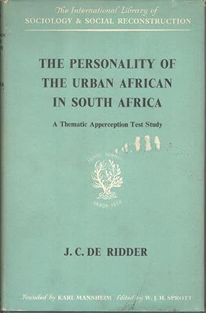Bild des Verk�ufers f�r THE PERSONALITY OF THE URBAN AFRICAN IN SOUTH AFRICA. A Thematic Apperception Test Study. zum Verkauf von Librer�a Antonio Castro