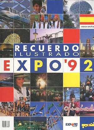 Bild des Verk�ufers f�r Recuerdo ilustrado - expo'92 - version espanola - exposicion universal sevilla 1992 zum Verkauf von Le-Livre