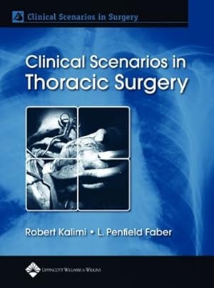 Immagine del venditore per Clinical Scenarios in Thoracic Surgery (Clinical Scenarios in Surgery Series) venduto da clickgoodwillbooks