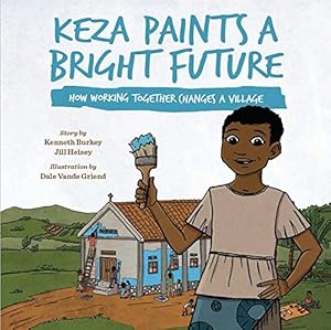 Seller image for Keza Paints a Bright Future for sale by clickgoodwillbooks