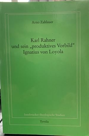 Immagine del venditore per Karl Rahner und sein "produktives Vorbild" Ignatius von Loyola. venduto da Antiquariat Thomas Nonnenmacher